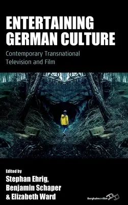 Rozrywka w kulturze niemieckiej: Współczesna międzynarodowa telewizja i film - Entertaining German Culture: Contemporary Transnational Television and Film