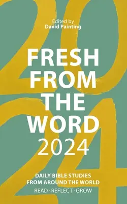 Świeże Słowo 2024: Codzienne studia biblijne z całego świata - Fresh from the Word 2024: Daily Bible Studies from Around the World