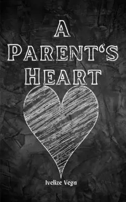 Serce rodzica - A Parent's Heart