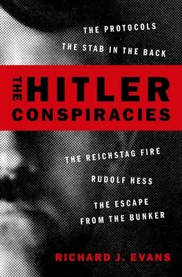 Spiski Hitlera: Protokoły - Dźgnięcie w plecy - Pożar Reichstagu - Rudolf Hess - Ucieczka z bunkra - The Hitler Conspiracies: The Protocols - The Stab in the Back - The Reichstag Fire - Rudolf Hess - The Escape from the Bunker