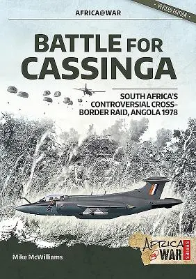 Bitwa o Cassingę: Kontrowersyjny transgraniczny nalot RPA na Angolę w 1978 r. - Battle for Cassinga: South Africa's Controversial Cross-Border Raid, Angola 1978