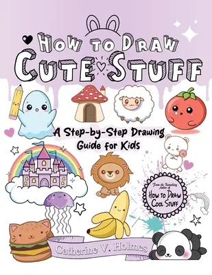 Jak rysować słodkie rzeczy - How to Draw Cute Stuff