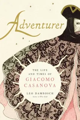 Poszukiwacz przygód: Życie i czasy Giacomo Casanovy - Adventurer: The Life and Times of Giacomo Casanova