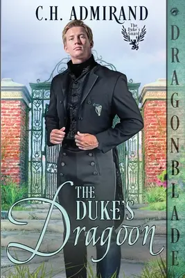 Duke's Dragoon - The Duke's Dragoon