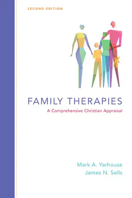 Terapie rodzinne: Kompleksowa chrześcijańska ocena - Family Therapies: A Comprehensive Christian Appraisal