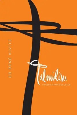 Talmidim: Jezus od początku do końca - Talmidim: O passo a passo de Jesus