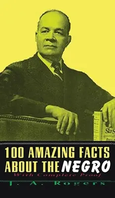 100 niesamowitych faktów o Murzynach: Z kompletem Hardcover - 100 Amazing Facts About The Negro: With Complete Hardcover