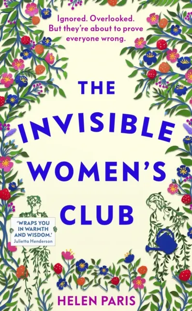 Invisible Women's Club - Doskonała, poprawiająca nastrój i afirmująca życie książka o sile nieprawdopodobnych przyjaźni i więzi. - Invisible Women's Club - The perfect feel-good and life-affirming book about the power of unlikely friendships and connection