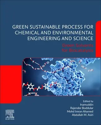 Zielony zrównoważony proces dla inżynierii chemicznej i środowiskowej oraz nauki: Zielone rozpuszczalniki dla biokatalizy - Green Sustainable Process for Chemical and Environmental Engineering and Science: Green Solvents for Biocatalysis