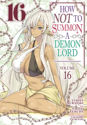 Jak nie przywoływać Władcy Demonów (Manga) Vol. 16 - How Not to Summon a Demon Lord (Manga) Vol. 16