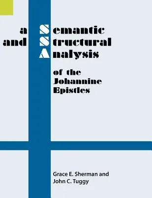 Semantyczna i strukturalna analiza Listów do Jana - A Semantic and Structural Analysis of the Johannine Epistles