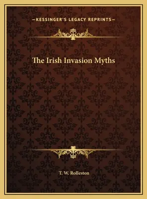 Irlandzkie mity o inwazji - The Irish Invasion Myths