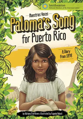 Piosenka Palomy dla Puerto Rico: Pamiętnik z 1898 roku - Paloma's Song for Puerto Rico: A Diary from 1898