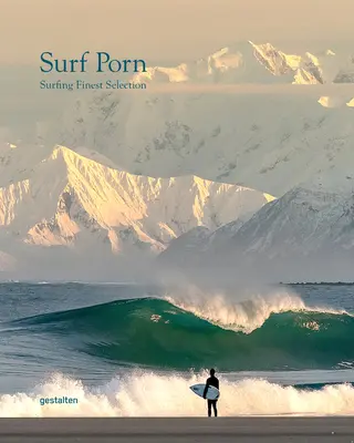 Surf Porn: Najlepszy wybór zdjęć surfingowych - Surf Porn: Surf Photography's Finest Selection