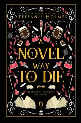 A Novel Way to Die: Luksusowe wydanie w miękkiej okładce - A Novel Way to Die: Luxe paperback edition