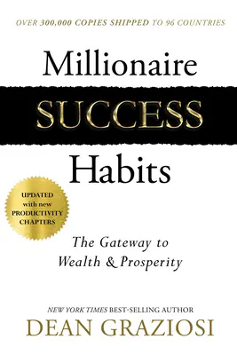 Nawyki Milionera Sukcesu: Brama do bogactwa i dobrobytu - Millionaire Success Habits: The Gateway to Wealth & Prosperity