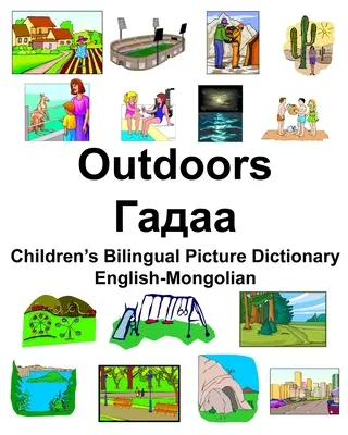 Angielsko-mongolski dwujęzyczny słownik obrazkowy dla dzieci Outdoor/Гадаа - English-Mongolian Outdoors/Гадаа Children's Bilingual Picture Dictionary