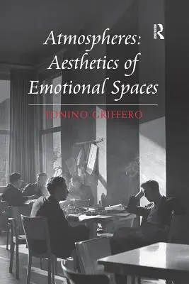 Atmosfera: Estetyka przestrzeni emocjonalnych - Atmospheres: Aesthetics of Emotional Spaces
