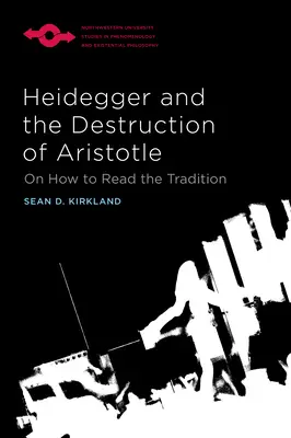 Heidegger i zniszczenie Arystotelesa: Jak czytać tradycję - Heidegger and the Destruction of Aristotle: On How to Read the Tradition
