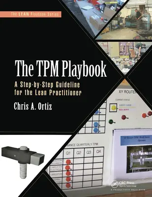 Podręcznik TPM: Przewodnik krok po kroku dla praktyków Lean - The TPM Playbook: A Step-By-Step Guideline for the Lean Practitioner