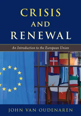 Kryzys i odnowa: Wprowadzenie do Unii Europejskiej - Crisis and Renewal: An Introduction to the European Union