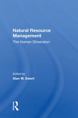 Zarządzanie zasobami naturalnymi: Wymiar ludzki - Natural Resource Management: The Human Dimension