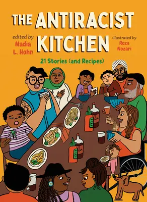 Kuchnia antyrasistowska: 21 historii (i przepisów) - The Antiracist Kitchen: 21 Stories (and Recipes)