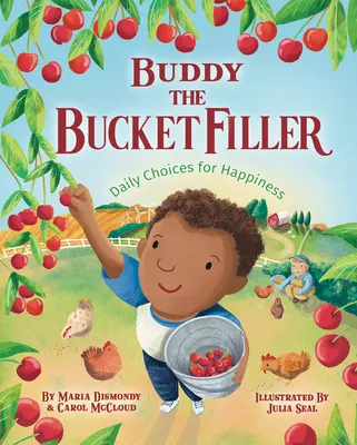 Buddy the Bucket Filler: Codzienne wybory dla szczęścia - Buddy the Bucket Filler: Daily Choices for Happiness