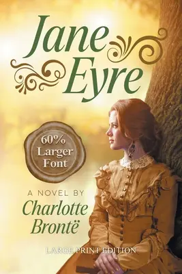 Jane Eyre (DUŻY DRUK, rozszerzona biografia): Large Print Edition - Jane Eyre (LARGE PRINT, Extended Biography): Large Print Edition