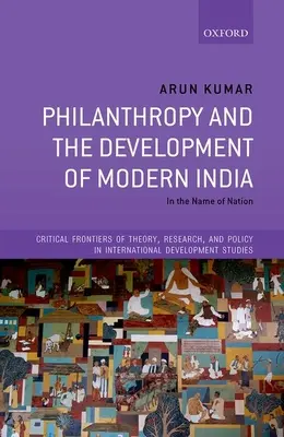 Filantropia i rozwój współczesnych Indii: W imię narodu - Philanthropy and the Development of Modern India: In the Name of Nation