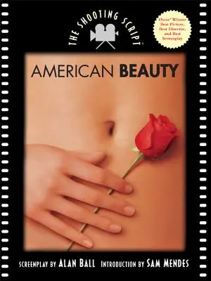 American Beauty: Scenariusz - American Beauty: The Shooting Script