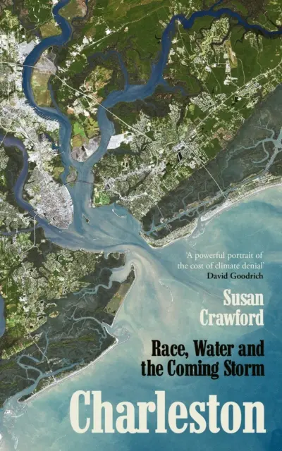 Charleston - rasa, woda i nadchodząca burza - Charleston - Race, Water and the Coming Storm