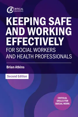 Zachowanie bezpieczeństwa i skuteczna praca dla pracowników socjalnych i pracowników służby zdrowia - Keeping Safe and Working Effectively for Social Workers and Health Professionals