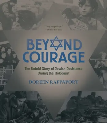 Beyond Courage: Nieopowiedziana historia żydowskiego ruchu oporu podczas Holokaustu - Beyond Courage: The Untold Story of Jewish Resistance During the Holocaust