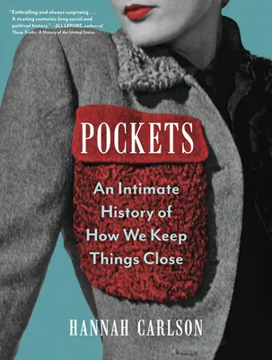 Pockets: Intymna historia tego, jak trzymamy rzeczy blisko siebie - Pockets: An Intimate History of How We Keep Things Close