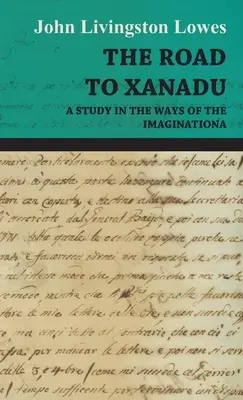 Droga do Xanadu - Studium drogi wyobraźni - The Road to Xanadu - A Study in the Ways of the Imagination