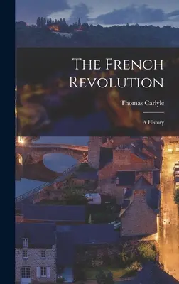 Rewolucja francuska: A History - The French Revolution: A History