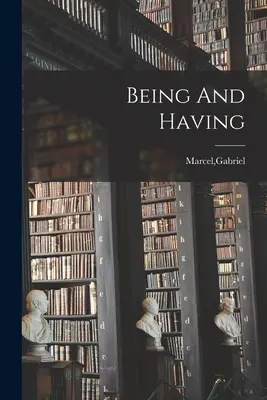 Bycie i posiadanie - Being And Having