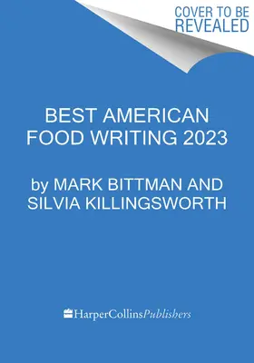 Najlepsze amerykańskie teksty o jedzeniu 2023 - The Best American Food Writing 2023