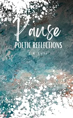 PAUZA Poetyckie refleksje - PAUSE Poetic Reflections