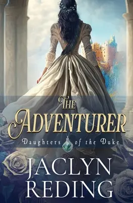 The Adventurer: Szkocki jakobicki romans historyczny - The Adventurer: A Scottish Jacobite Historical Romance