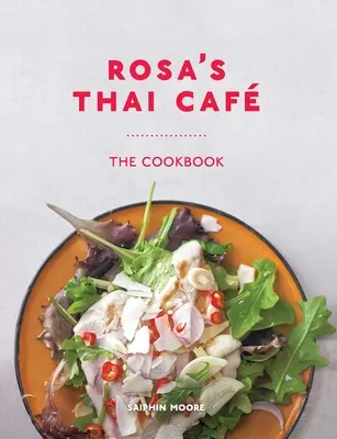 Rosa's Thai Caf: Książka kucharska - Rosa's Thai Caf: The Cookbook