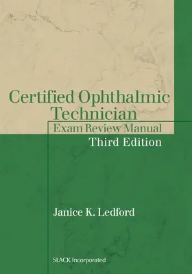 Podręcznik przeglądu egzaminu na certyfikowanego technika okulistycznego - Certified Ophthalmic Technician Exam Review Manual