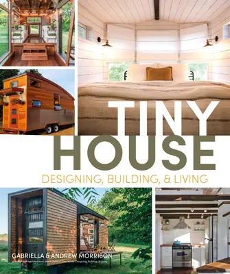 Projektowanie, budowanie i życie w małym domu - Tiny House Designing, Building and Living