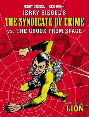 Syndykat zbrodni Jerry'ego Siegela kontra oszust z kosmosu - Jerry Siegel's Syndicate of Crime vs. the Crook from Space