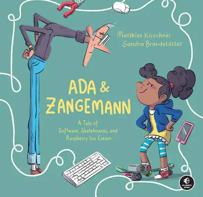 ADA & Zangemann: Opowieść o oprogramowaniu, deskorolkach i lodach malinowych - ADA & Zangemann: A Tale of Software, Skateboards, and Raspberry Ice Cream