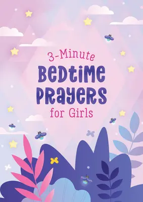 3-minutowe modlitwy na dobranoc dla dziewcząt - 3-Minute Bedtime Prayers for Girls