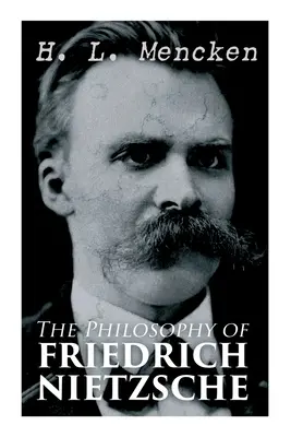 Filozofia Fryderyka Nietzschego - The Philosophy of Friedrich Nietzsche