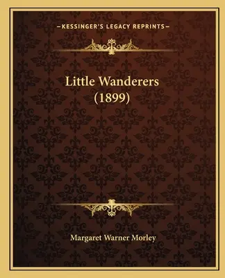 Mali wędrowcy (1899) - Little Wanderers (1899)