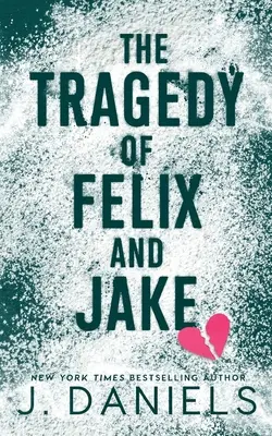 Tragedia Felixa i Jake'a: Zakazany romans w małym mieście - The Tragedy of Felix & Jake: A Small Town Forbidden Romance